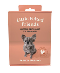 Little Felted Friends: French Bulldog (Dog Needle-Felting Beginner Kits with Needles, Wool, Supplies, and Instructions) by Alyson Gurney, 9781969889097