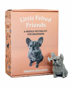 Little Felted Friends: French Bulldog (Dog Needle-Felting Beginner Kits with Needles, Wool, Supplies, and Instructions) by Alyson Gurney, 9781969889097