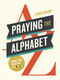 Praying the Alphabet (Connecting with God from A-to-Z) by John Kramp, 9780310468769