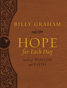Hope for Each Day Large Deluxe (Words of Wisdom and Faith (A 365-Day Devotional)) by Billy Graham, 9780718075125