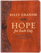 Hope for Each Day Large Deluxe (Words of Wisdom and Faith (A 365-Day Devotional)) by Billy Graham, 9780718075125