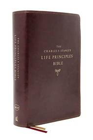 The NKJV, Charles F. Stanley Life Principles Bible, 2nd Edition, Leathersoft, Burgundy, Comfort Print by Charles F. Stanley, Thomas Nelson, 9780785225416