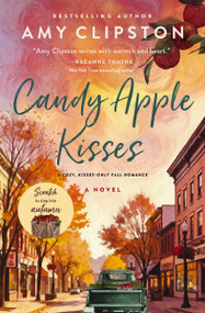 Candy Apple Kisses (A cozy, low-spice fall romance) by Amy Clipston, 9780840716491