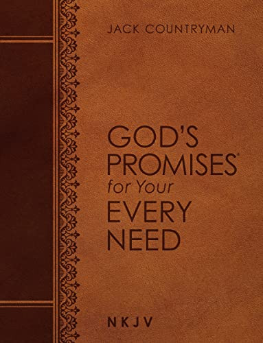 God's Promises for Your Every Need NKJV (Large Text Leathersoft) (A Treasury of Scripture for Life) by Jack Countryman, Anne Graham Lotz, 9781400209316