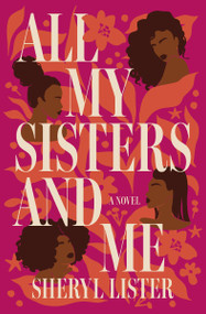 All My Sisters and Me by Sheryl Lister, 9781400245864