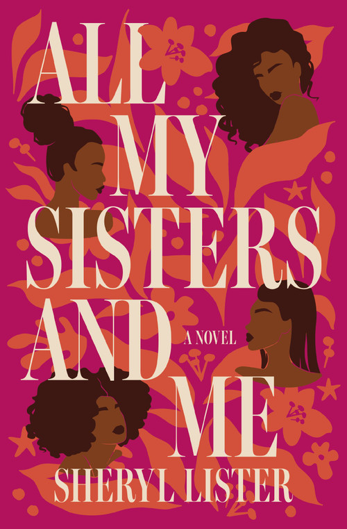 All My Sisters and Me by Sheryl Lister, 9781400245864