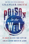 Poison in the Well (11 Toxic Beliefs That Kept Me from the Living Water of Jesus) by Granger Smith, 9781400334407