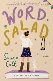 Word Salad (A Novel) by Susan Coll, 9781400346684