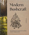 Modern Bushcraft (The Complete Guide to Outdoor Survival, Shelter, Firecraft, Foraging, and More) by Tim MacWelch, 9781400349784