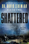 Shattered (A Novel) by Dr.  David Jeremiah, Sam O'Neal, 9781400350773