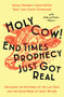 Holy Cow! End Times Prophecy Just Got Real (Decoding the Mysteries of the Last Days and the Good News of Jesus' Return) by Chichi Onyekanne, Tracy Onyekanne, Annaly Mawire, Jason McKay, 9781400353446