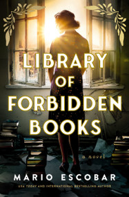 Library of Forbidden Books (A Novel) - 9781400355822 by Mario Escobar, 9781400355822