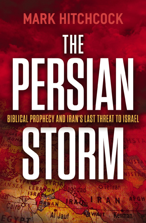 The Persian Storm (Bible Prophecy and Iran's Last Threat to Israel) by Mark Hitchcock, 9781400356317