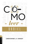 Cómo leer Daniel (Sostener la fe en el mundo actual) (Spanish Edition) by Christopher J. H. Wright, 9791387625184