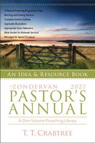 The Zondervan 2027 Pastor's Annual (An Idea and Resource Book) by T. T. Crabtree, 9780310156109