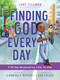 Finding God Every Day (A 90-Day Devotional by a Kid, for Kids) by Luke Tillman, E. Danielle Butler, Ana Latese, 9780310175445