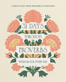 31 Days Through Proverbs (Wisdom for Every Day), 9780310178682