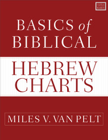 Basics of Biblical Hebrew Charts by Miles V. Van Pelt, 9780310180579