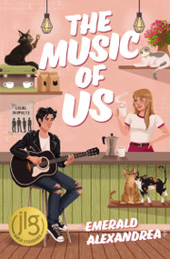 The Music of Us (A Contemporary YA Summer Romance About First Love and Second Chances) by Emerald Alexandrea, 9780310182399