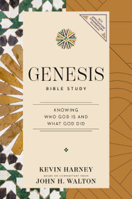 Genesis Bible Study (Knowing Who God Is and What God Did) by Kevin G. Harney, John H. Walton, 9780310183112