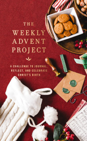 The Weekly Advent Project (A Challenge to Journal, Reflect, and Celebrate Christ's Birth (A 28-Day Christmas Devotional Journey)) by Zondervan, 9780310468004