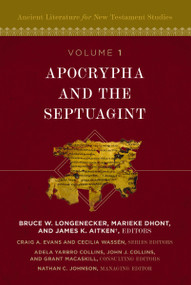 Apocrypha and the Septuagint by Bruce W. Longenecker, Marieke Dhont, James K.  Aitken, Craig A. Evans, Cecilia Wassén, Adela Collins, C. John Collins, Nathan Johnson, Zondervan, 9780310495529
