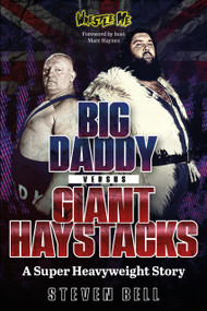 Big Daddy versus Giant Haystacks (A Super Heavyweight Story) by Steven Bell, 9781836802549