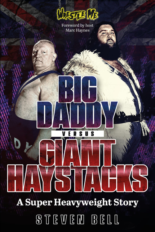 Big Daddy versus Giant Haystacks (A Super Heavyweight Story) by Steven Bell, 9781836802549