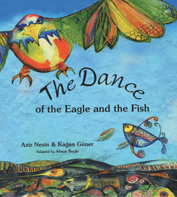 The Dance of the Eagle and the Fish by Aziz Nesin, Kagan Güner, Alison Boyle, Ruth Christie, 9781840593167