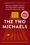 The Two Michaels (Innocent Canadian Captives and High Stakes Espionage in the US-China Cyber War) by Fen Hampson, Mike Blanchfield, 9781989555545