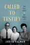 Called to Testify (The Big Story in My Small Life) by Judith Kalman, 9781989555668