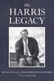 The Harris Legacy (Reflections on a Transformational Premier) by Allister Campbell, 9781990823473