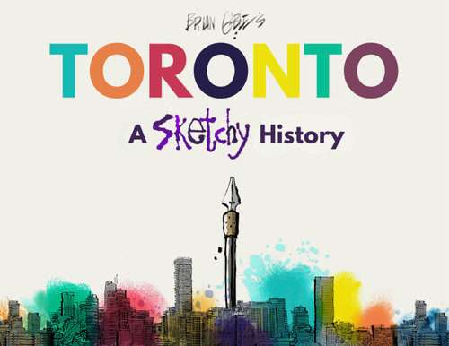 Toronto (A Sketchy History) by Brian Gable, 9781998365326