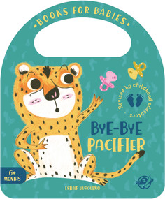 Bye-Bye Pacifier by Esther Burgueño, 9788417210601