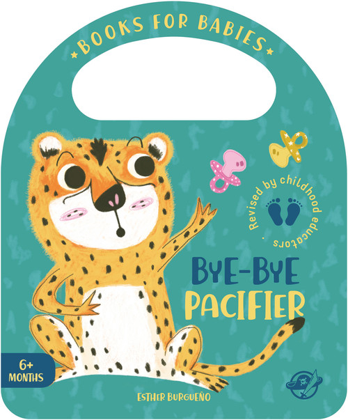 Bye-Bye Pacifier by Esther Burgueño, 9788417210601