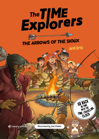 The Arrows of the Sioux (Book for kids ages 8-12.Native american books for kids.) by Javi Chaler, Javi Chaler, Jordi Ortiz, Jordi Ortiz, 9788419898609