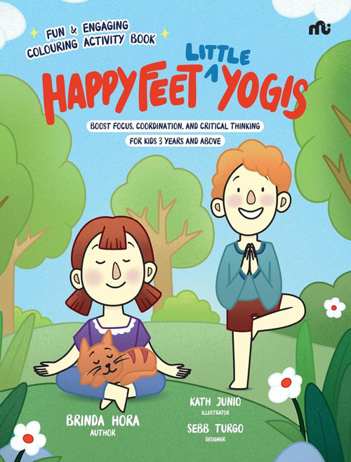 Happy Feet ‘Little' Yogis: Fun and Engaging Activity Book; Boost Focus, Coordination, and Critical Thinking by Brinda Hora, 9789370038202