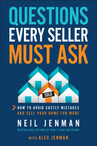 Questions Every Seller Must Ask (How to Avoid Costly Mistakes and Sell Your Home for More) by Neil Jenman, Alec Jenman, 9781394418046