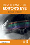 Developing the Editor's Eye by Michael R. Miller, 9781032946375