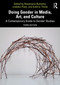 Doing Gender in Media, Art, and Culture (A Contemporary Guide to Gender Studies) by Rosemarie Buikema, Liedeke Plate, Kathrin Thiele, 9781032442914