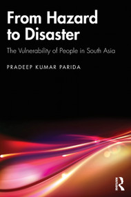 From Hazard to Disaster (The Vulnerability of People in South Asia) by Pradeep Kumar Parida, 9781041273592