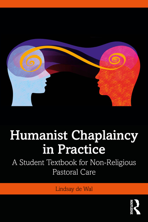 Humanist Chaplaincy in Practice (A Student Textbook for Non-Religious Pastoral Care) by Lindsay de Wal, 9781041215714