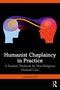 Humanist Chaplaincy in Practice (A Student Textbook for Non-Religious Pastoral Care) by Lindsay de Wal, 9781041215714