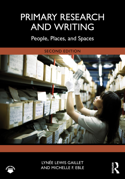 Primary Research and Writing (People, Places, and Spaces) - 9781041025825 by Lynée Lewis Gaillet, Michelle F. Eble, 9781041025825