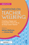 Questions on Teacher Wellbeing (Creating a Happy and Sustainable School Life as an Early Career Teacher) by Adrian Bethune, Emma Kell, 9781032973241