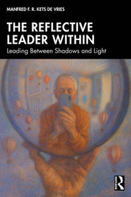 The Reflective Leader Within (Leading Between Shadows and Light) by Manfred F. R. Kets de Vries, 9781041212560