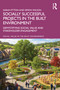 Socially Successful Projects in the built environment (Demystifying social value and stakeholder engagement) by Sarah Fitton, Simon Wilson, 9781041111955