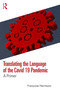 Translating the Language of the Covid 19 Pandemic (A Primer) by Françoise Herrmann, 9781041236351