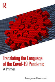 Translating the Language of the Covid-19 Pandemic (A Primer) by Françoise Herrmann, 9781041236351
