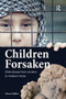 Children Forsaken (Child Abuse from Ancient to Modern Times) by Steven Walker, 9781913453817